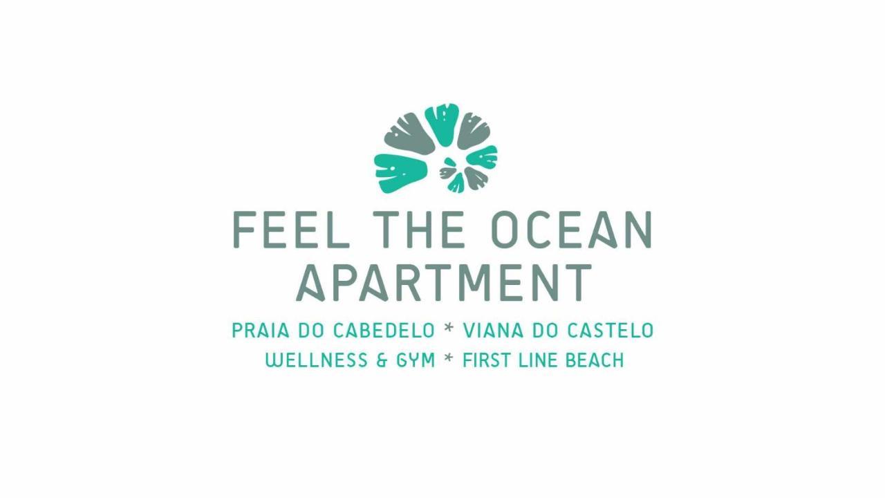 Feel The Ocean Apartment Praia Do Cabedelo Viana do Castelo Exteriör bild
